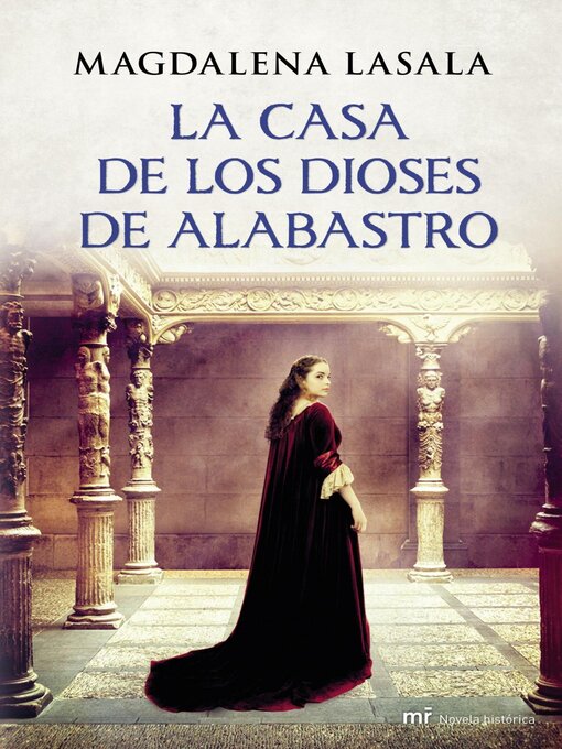 Title details for La casa de los dioses de alabastro by Magdalena Lasala - Available